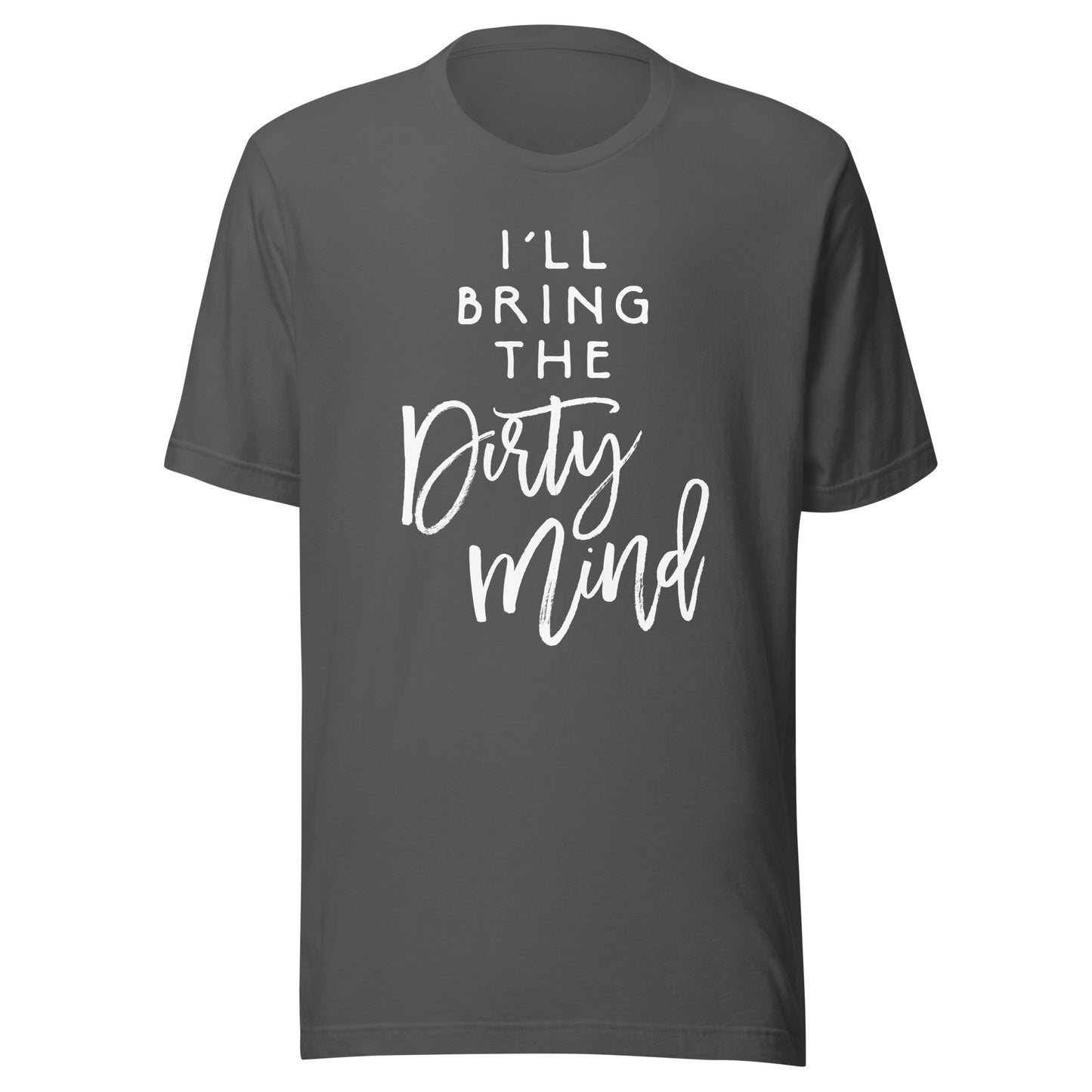 I'll Bring The Dirty Mind Shirt Naughty Friend Funny Group T-Shirt