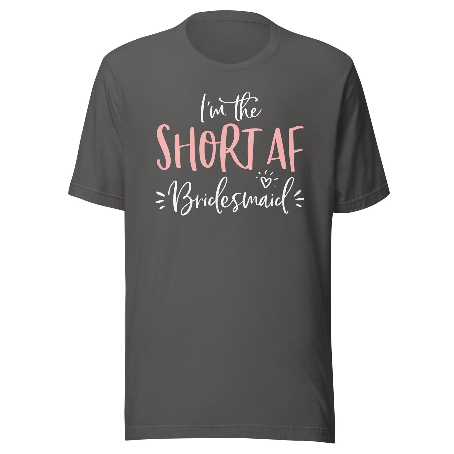 Short AF Bridesmaid Funny Group Matching Bachelorette Party T-Shirt