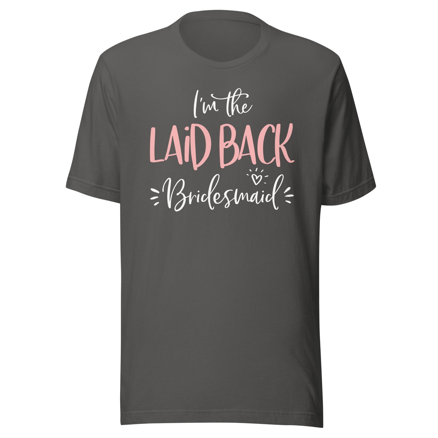 Laid Back Bridesmaid Shirt Funny Matching Bachelorette Party T-Shirt