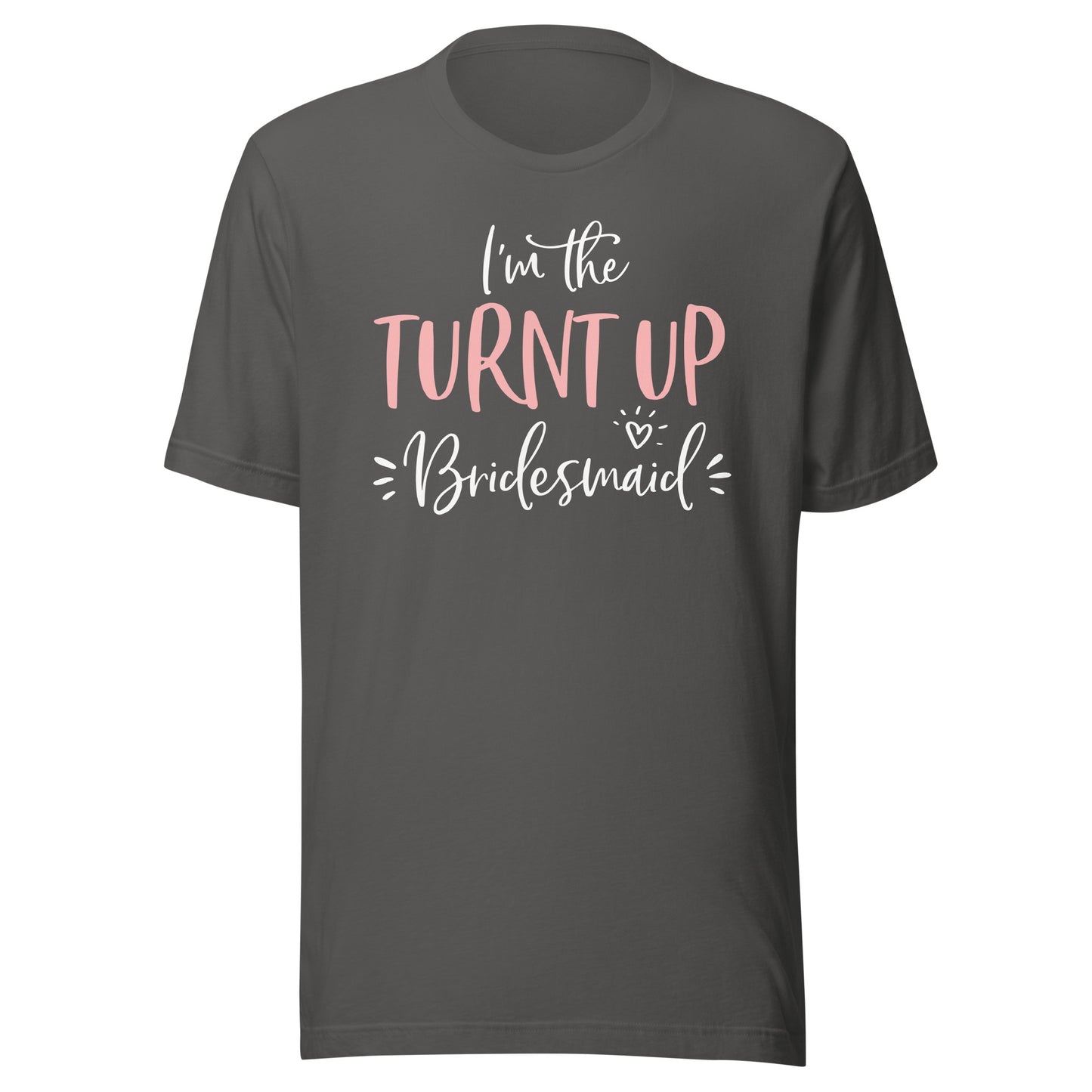 The Turnt Up Bridesmaid Funny Matching Bachelorette Party T-Shirt
