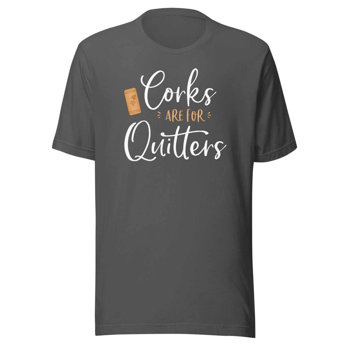 Corks Are For Quitters Cute Funny Wine Lover Quote Saying T-Shirt