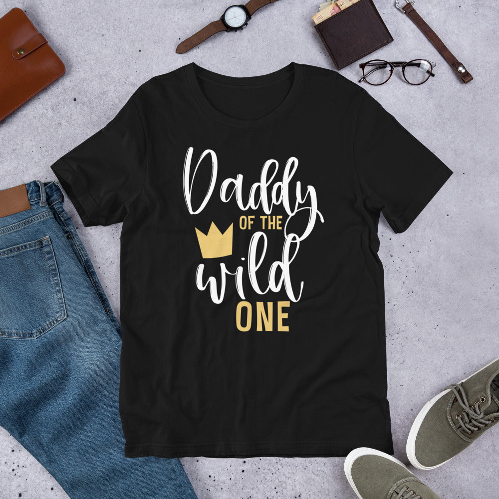 Daddy of the Wild One Shirt 1st Birthday First Thing Dad Tee T-Shirt
