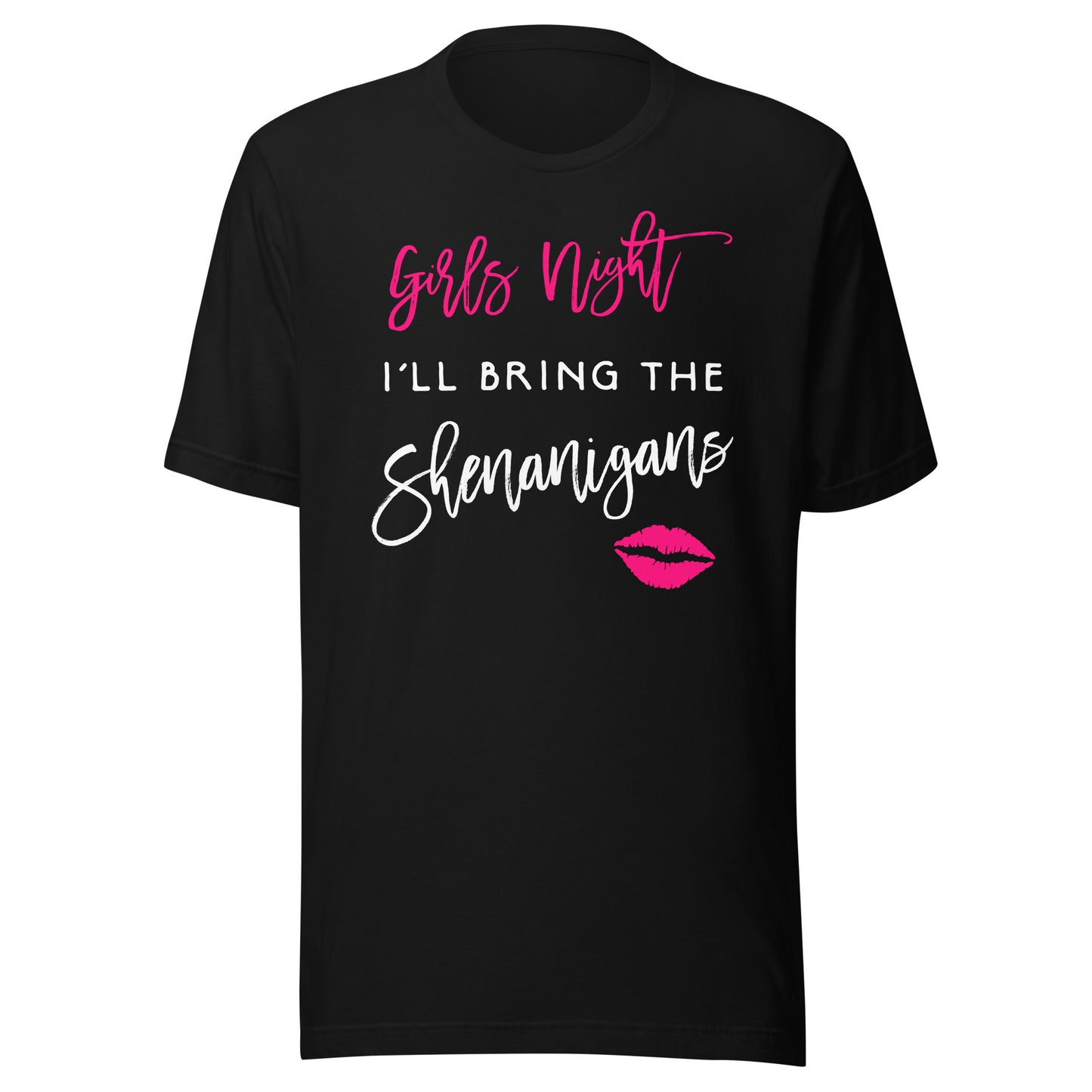 I'll Bring The Shenanigans Shirt Girls Night Party Funny Tee T-Shirt