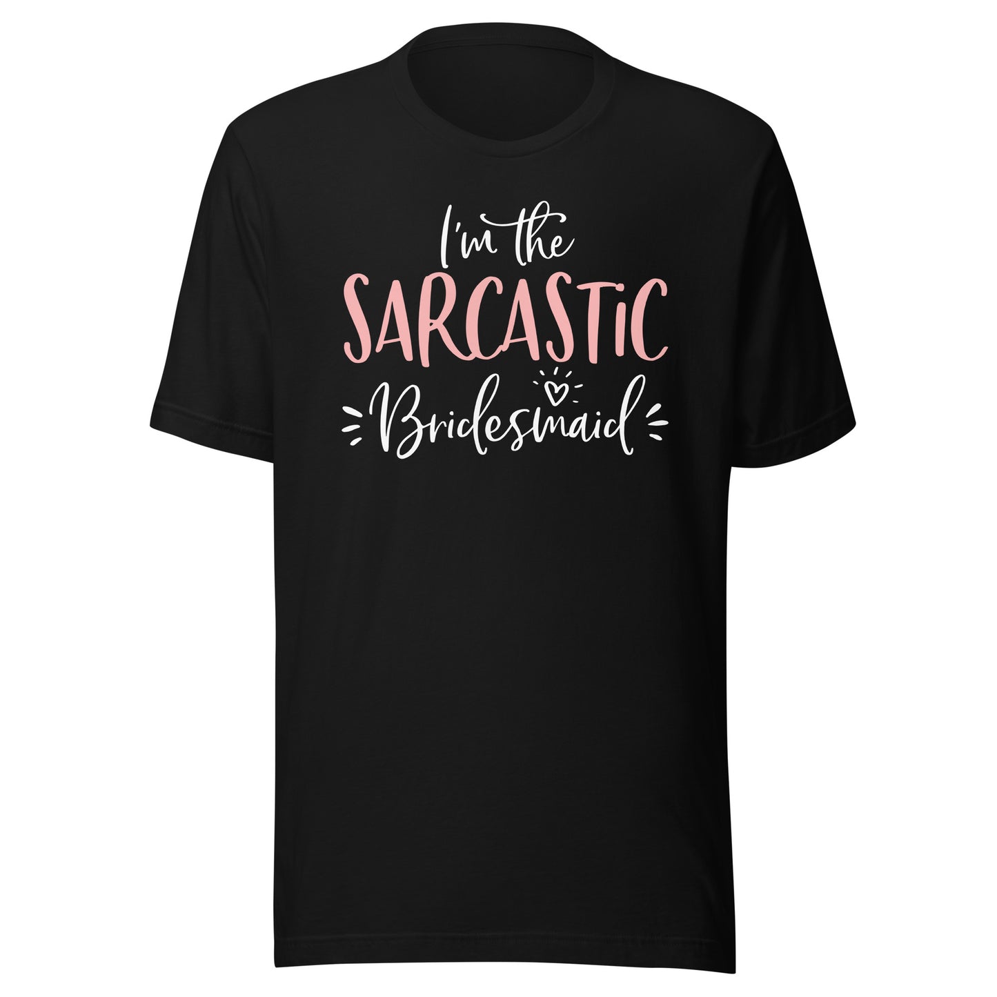Sarcastic Bridesmaid Funny Group Matching Bachelorette Party T-Shirt