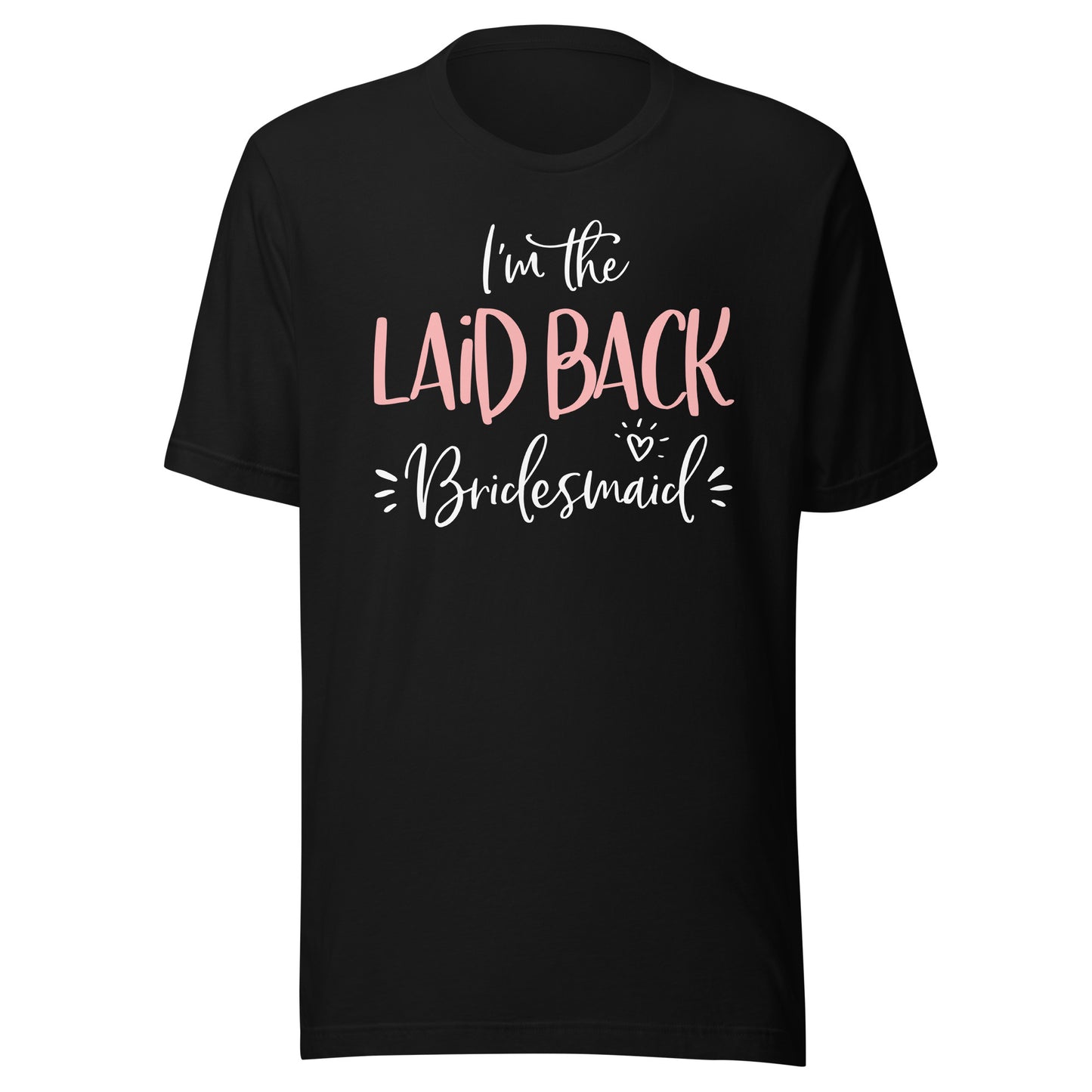 Laid Back Bridesmaid Shirt Funny Matching Bachelorette Party T-Shirt