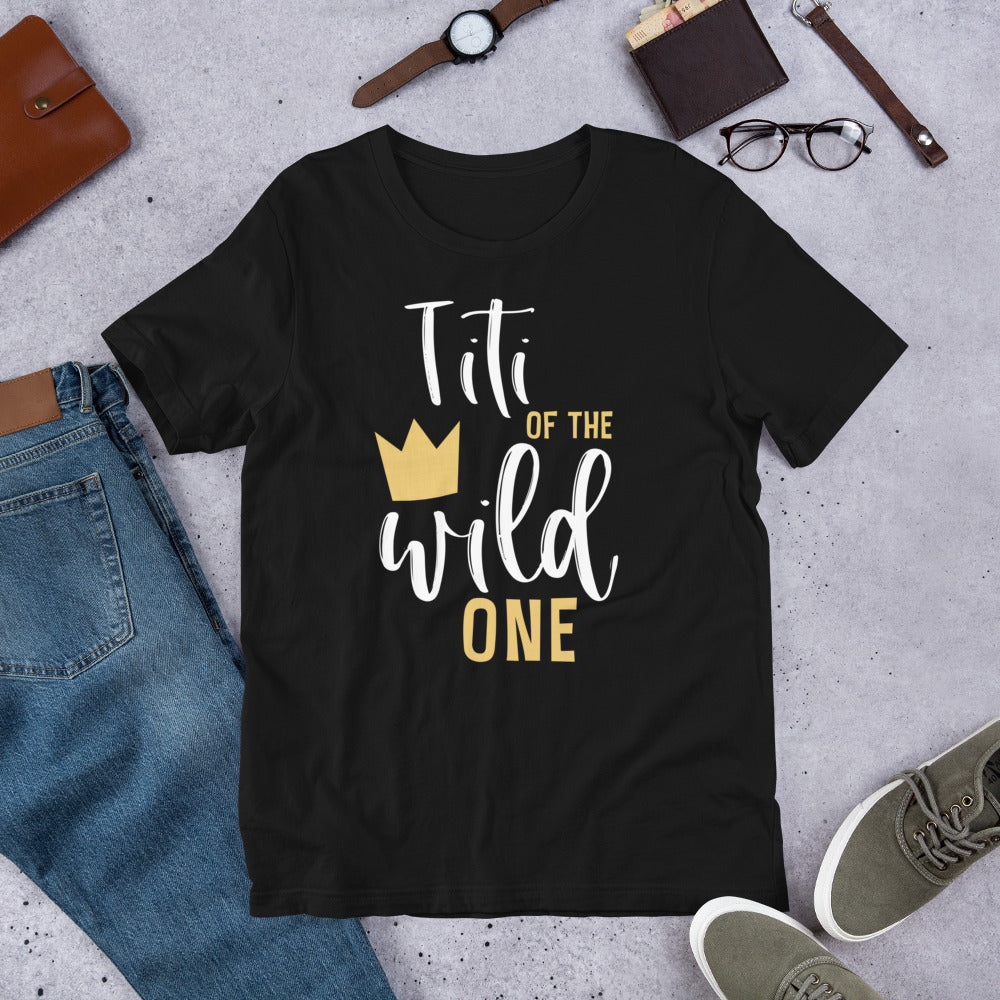 Titi of the Wild One 1st Birthday First Thing Matching Aunt T-Shirt