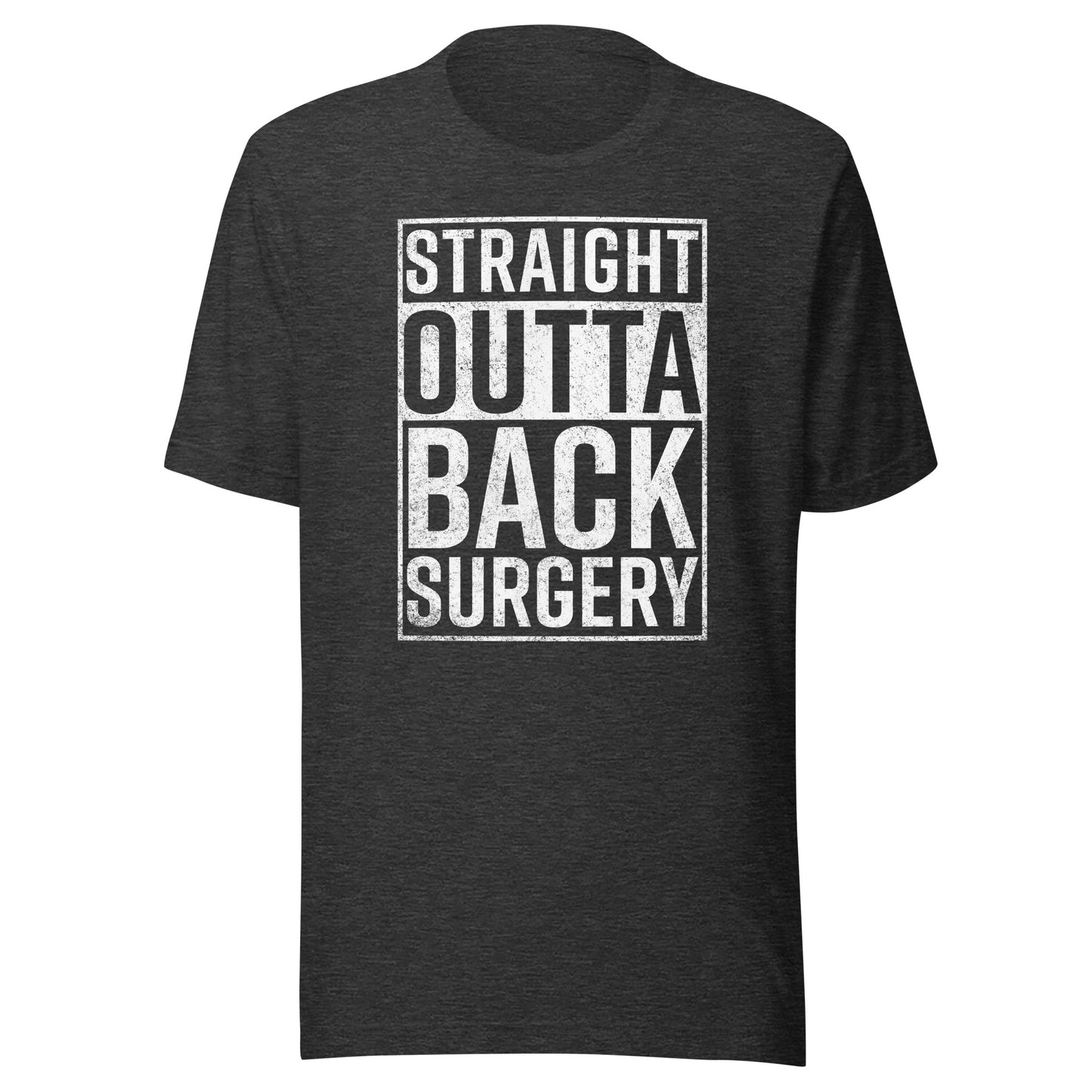 Straight Outta Back Surgery T-Shirt Funny Get Well Gag Gift T-Shirt