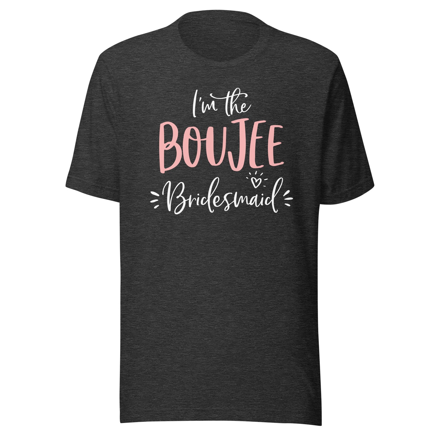 Boujee Bridesmaid T Shirt Funny Matching Bachelorette Party T-Shirt
