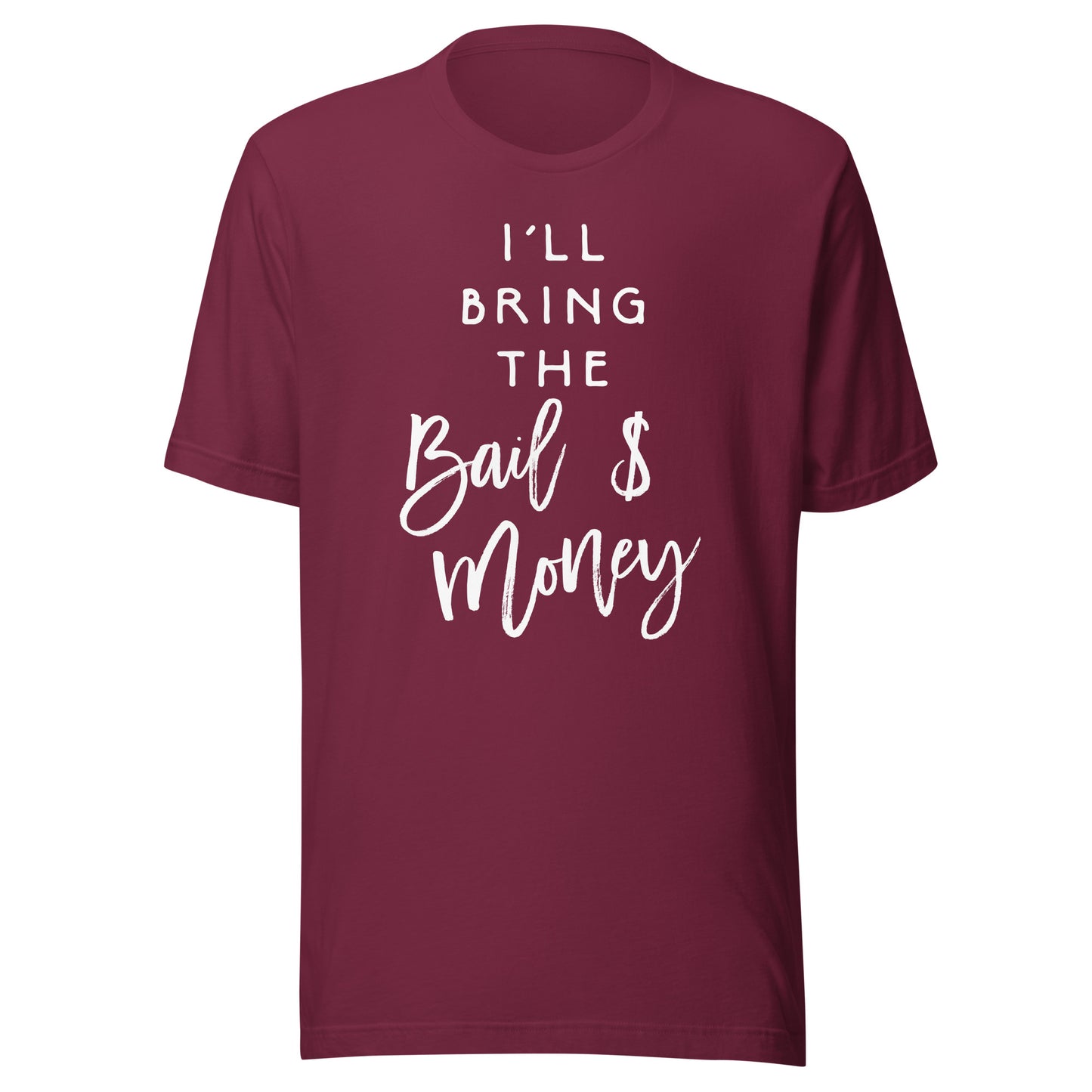 I'll Bring The Bail Money Shirt Funny Party Group T-Shirt T-Shirt