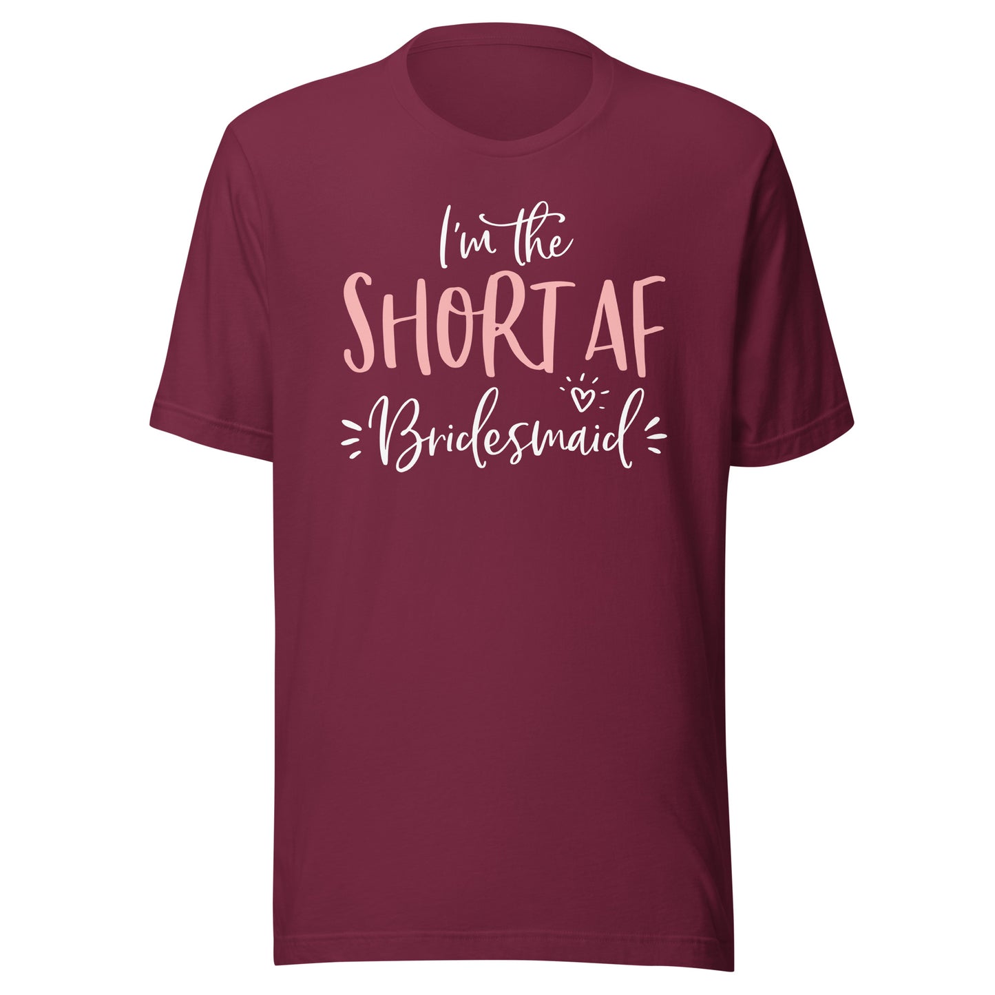 Short AF Bridesmaid Funny Group Matching Bachelorette Party T-Shirt