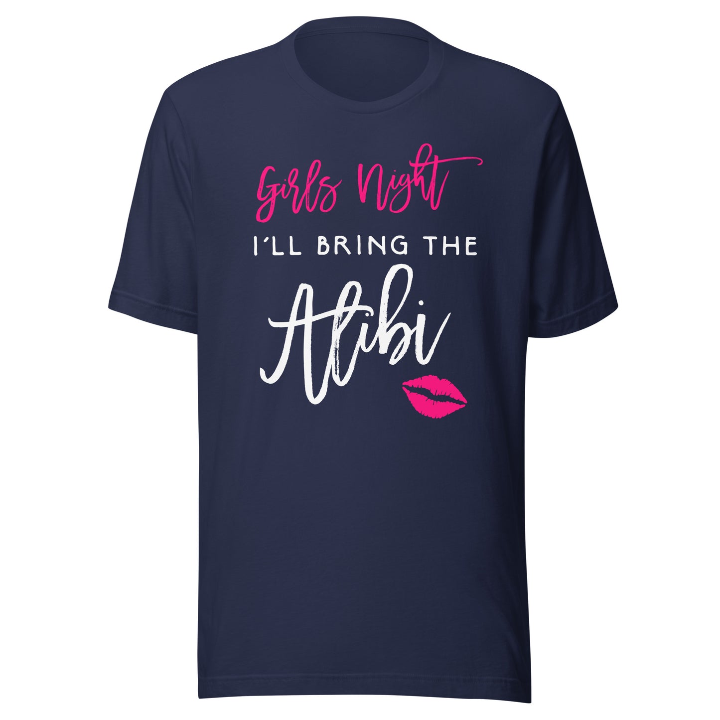 Girls Night Shirt I'll Bring The Alibi Funny Party T-Shirt T-Shirt