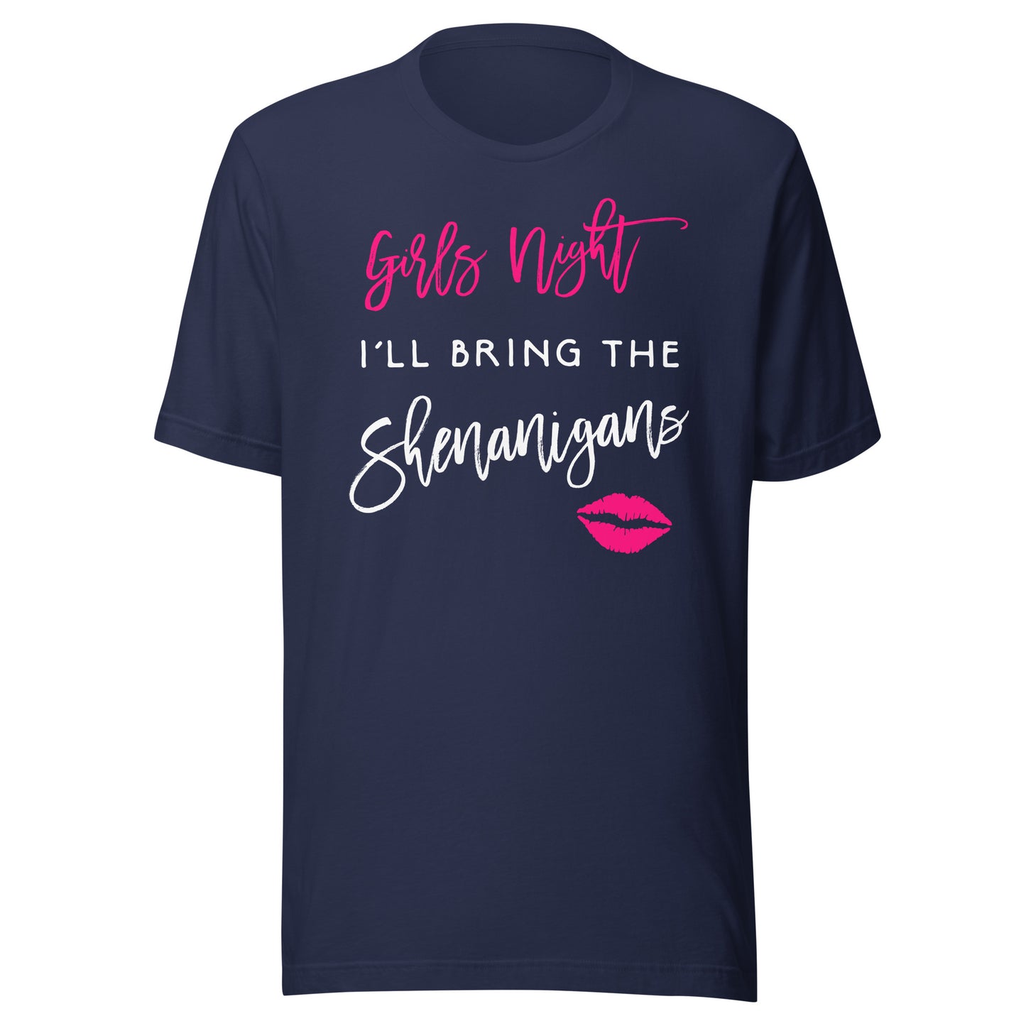 I'll Bring The Shenanigans Shirt Girls Night Party Funny Tee T-Shirt