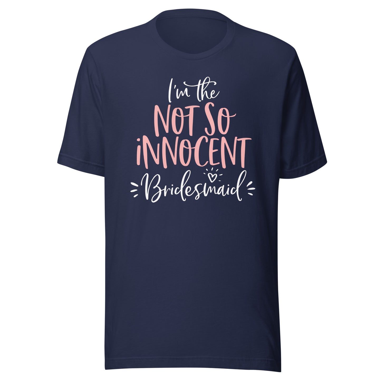 Not So Innocent Bridesmaid Shirt Matching Bachelorette Party T-Shirt