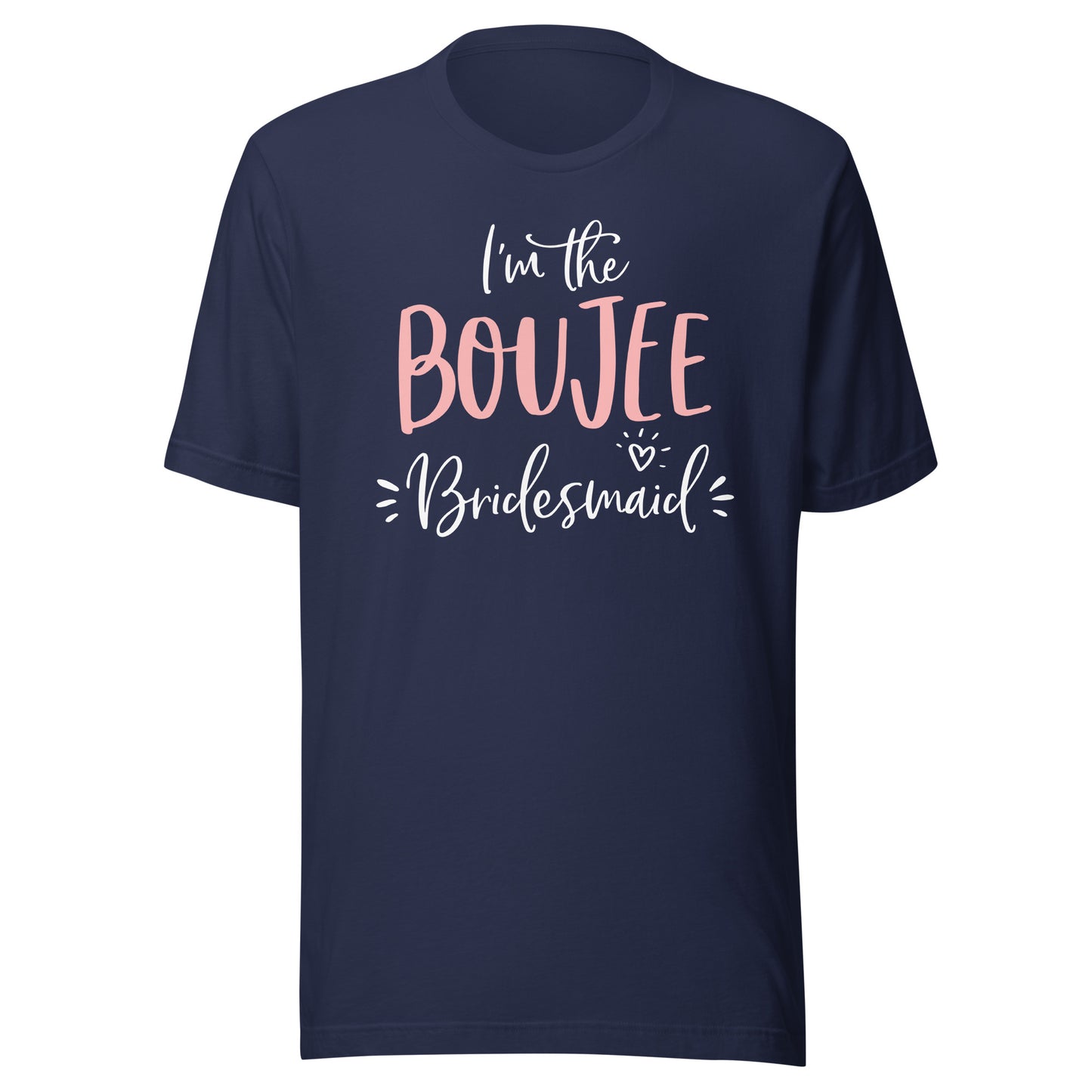 Boujee Bridesmaid T Shirt Funny Matching Bachelorette Party T-Shirt