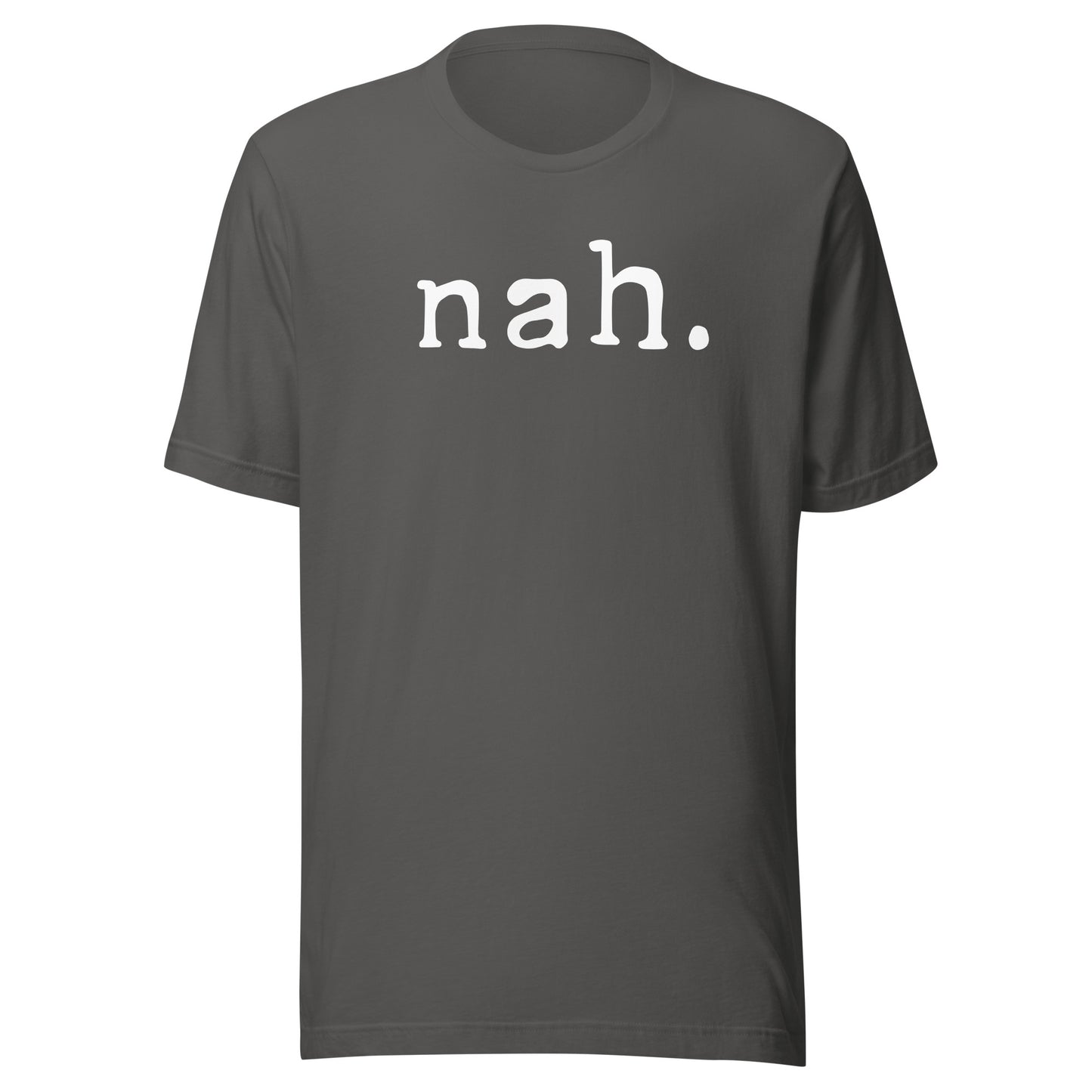 Nah Shirt Funny Sarcastic Quote Nope Not Gonna Do It T-Shirt T-Shirt