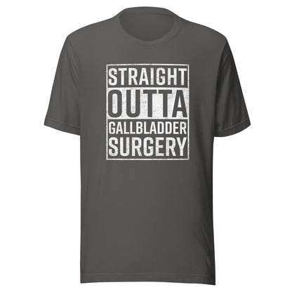 Straight Outta Gallbladder Surgery Shirt Funny Get Well Gift T-Shirt