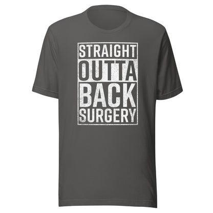 Straight Outta Back Surgery T-Shirt Funny Get Well Gag Gift T-Shirt