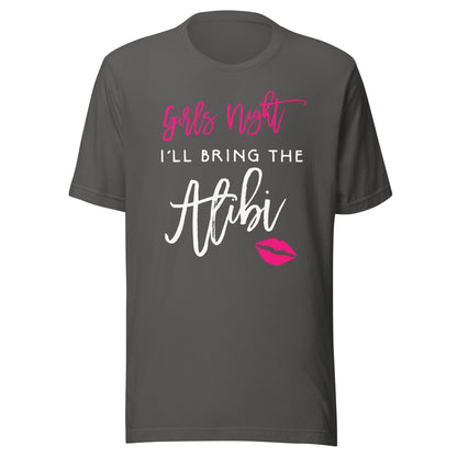 Girls Night Shirt I'll Bring The Alibi Funny Party T-Shirt T-Shirt