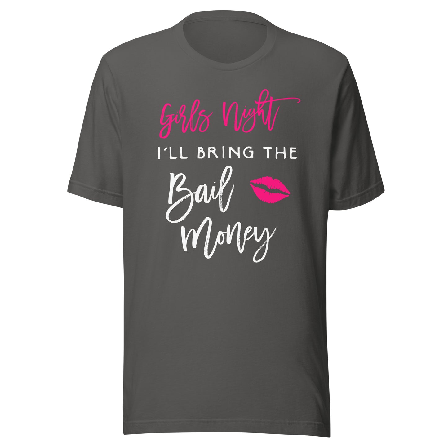 Girls Night Shirt I'll Bring The Bail Money Funny Party Tee T-Shirt