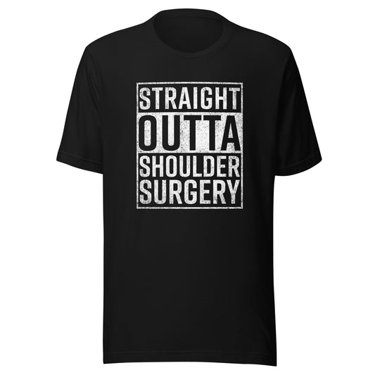 Straight Outta Shoulder Surgery T-Shirt Funny Get Well Gift T-Shirt