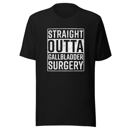 Straight Outta Gallbladder Surgery Shirt Funny Get Well Gift T-Shirt