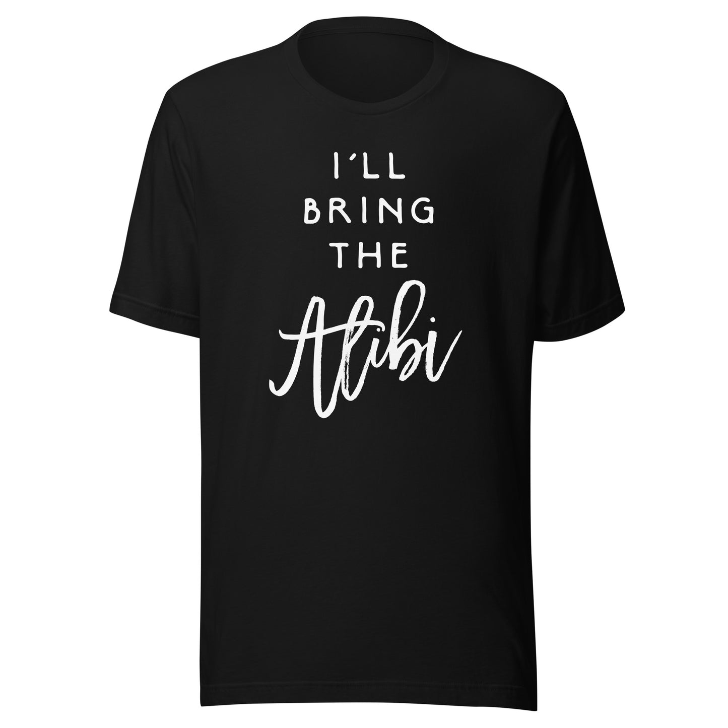 I'll Bring The Alibi Shirt Funny Party Group Tee Drinking T-Shirt