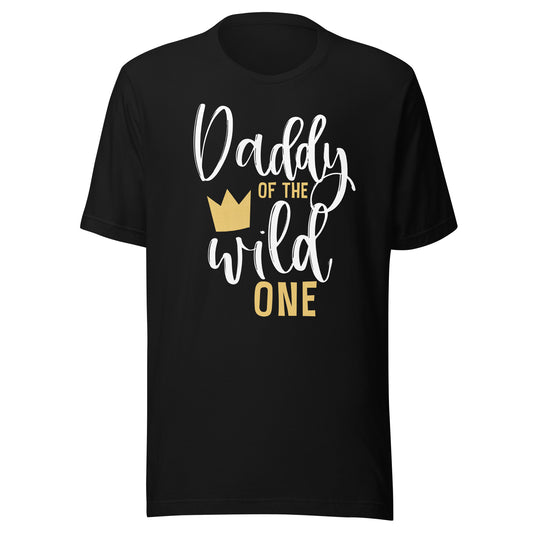 Daddy of the Wild One Shirt 1st Birthday First Thing Dad Tee T-Shirt