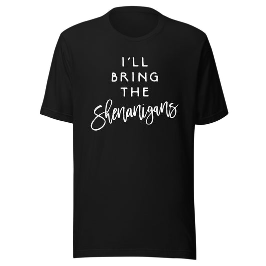 I'll Bring The Shenanigans Shirt Funny Drinking Party Group T-Shirt