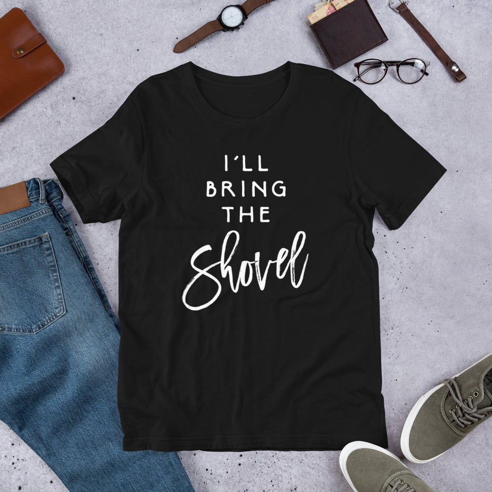 I'll Bring The Shovel Shirt Funny Drinking Party Group Tees T-Shirt