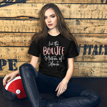 Boujee Matron of Honor T Shirt Funny Matching Bachelorette T-Shirt