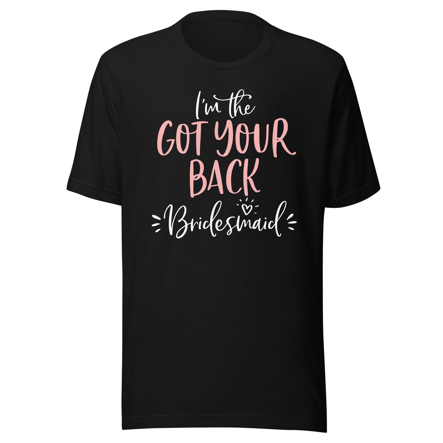 Got Your Back Bridesmaid T Shirt Funny Matching Bachelorette T-Shirt