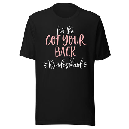 Got Your Back Bridesmaid T Shirt Funny Matching Bachelorette T-Shirt