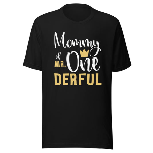 Mommy of Mr Onederful 1st Birthday First One-Derful Matching T-Shirt