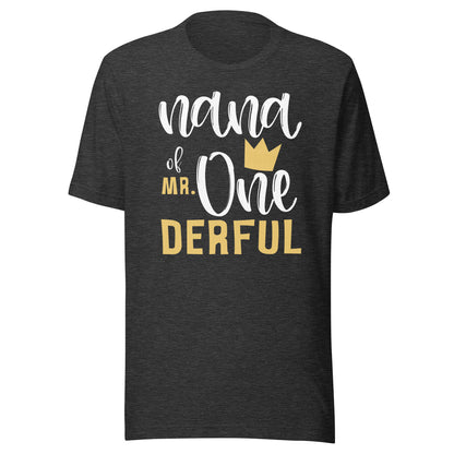 Nana of Mr Onederful 1st Birthday First One-Derful Matching T-Shirt