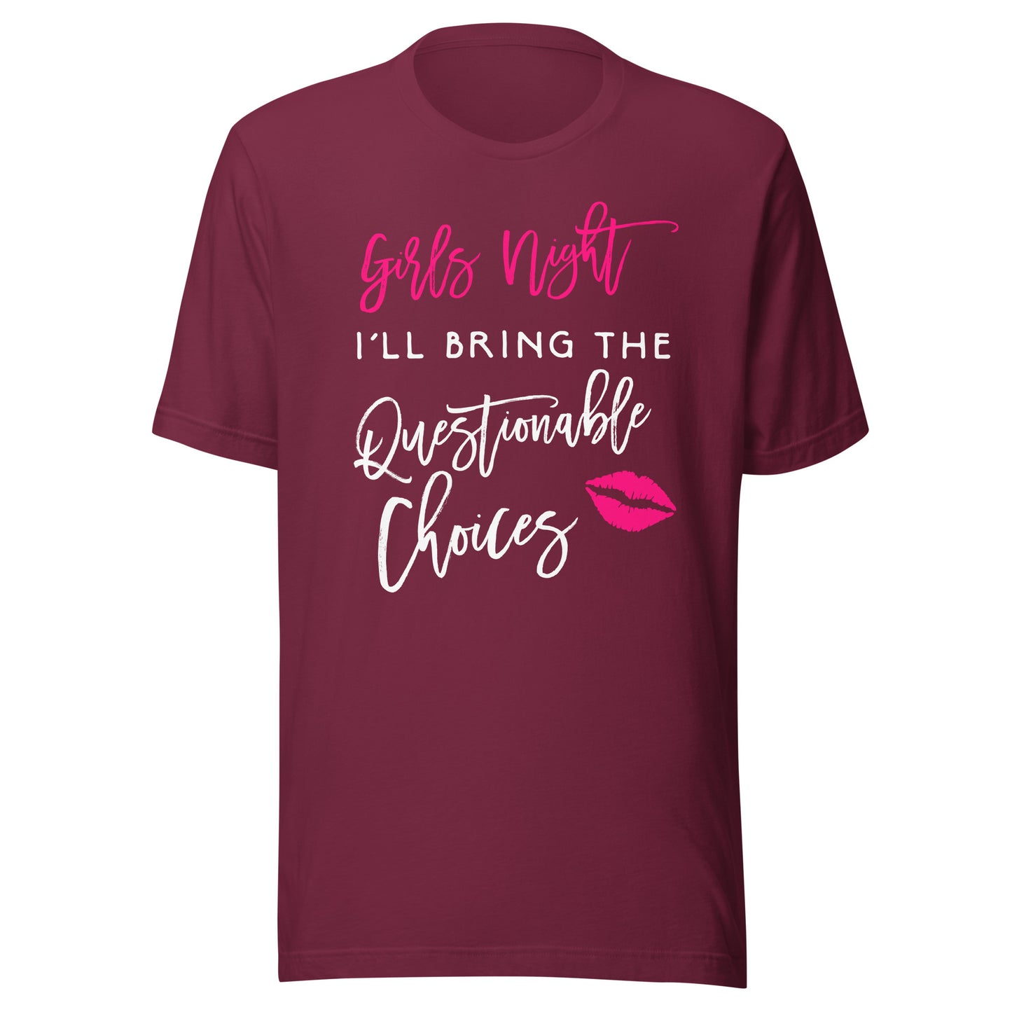 Girls Night Shirt I'll Bring The Questionable Choices Funny T-Shirt