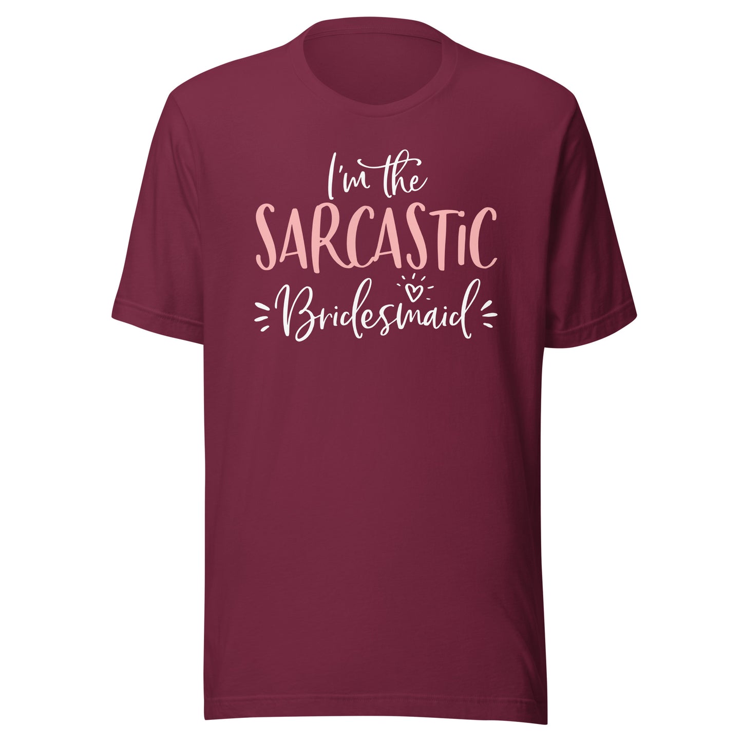 Sarcastic Bridesmaid Funny Group Matching Bachelorette Party T-Shirt