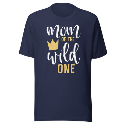Mom of the Wild One Shirt 1st Birthday First Thing Mommy Tee T-Shirt