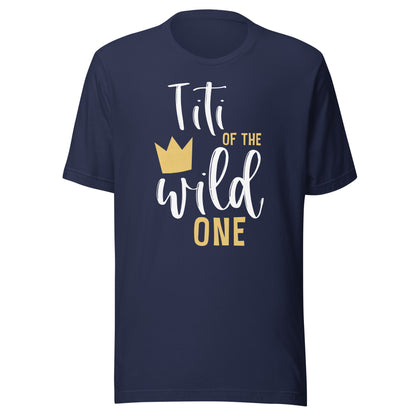 Titi of the Wild One 1st Birthday First Thing Matching Aunt T-Shirt